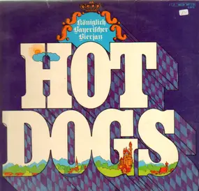 The Hot Dogs - Königlich Bayerischer Bierjazz