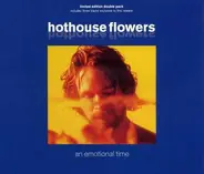 Hothouse Flowers - An Emotional Time