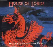 House Of Lords - What's Forever For