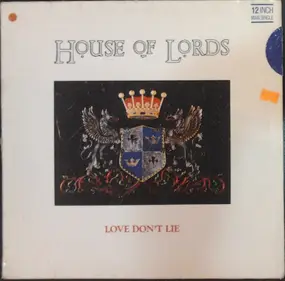 House of Lords - Love Don't Lie