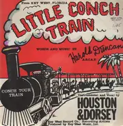 Houston And Dorsey - Little Conch Train / Key West