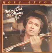 Hoyt Axton - Where Did the Money Go?