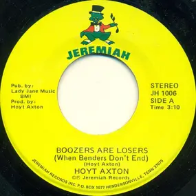 Hoyt Axton - Boozers Are Losers (When Benders Don't End)