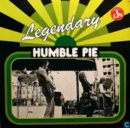 Humble Pie - Legendary Humble Pie