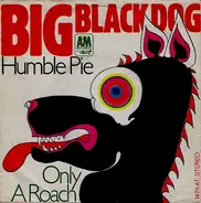 Humble Pie - Big Black Dog