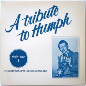 Humphrey Lyttelton And His Band - A Tribute Tu Humph - Volume 1