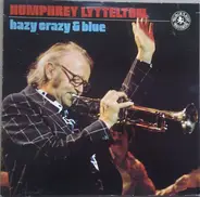Humphrey Lyttelton - Hazy Crazy & Blue