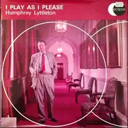 Humphrey Lyttelton - I Play as I Please