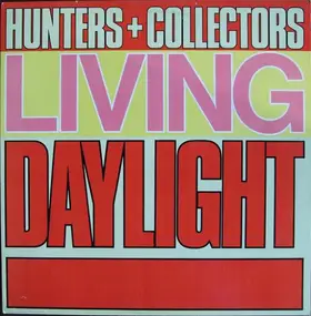 Hunters + Collectors - Living Daylight