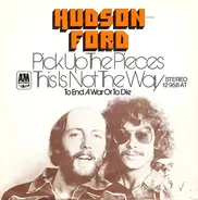 Hudson-Ford - Pick Up The Pieces / This Is Not The Way (To End A War Or To Die)