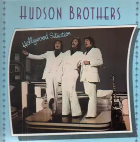 The Hudson Brothers - Hollywood Situation