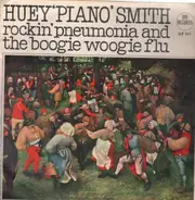 Huey 'Piano' Smith & His Clowns - Rockin' Pneumonia And The Boogie Woogie Flu