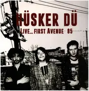 Hüsker Dü - Live... First Avenue 85