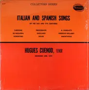 Hugues Cuénod / Hermann Leeb - Italian Songs (16th And 17th Centuries) / Spanish Songs (16th Century)