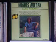 Hugues Aufray - Avec Amour