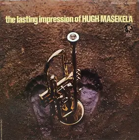 Hugh Masekela - The Lasting Impression Of Hugh Masekela