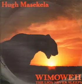 Hugh Masekela - Wimoweh - The Lion Never Sleeps