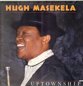 Hugh Masekela - Uptownship
