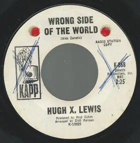 Hugh X. Lewis - Wrong Side Of The World