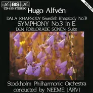 Hugo Alfvén - Dala Rhapsody (Swedish Rhapsody No. 3) / Symphony No. 3 In E / Den Förlorade Sonen, Suite