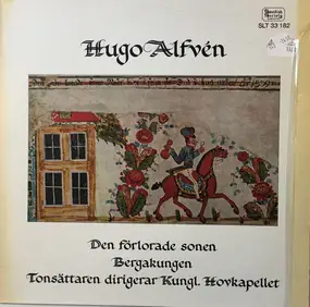 Hugo Alfvén - Den Förlorade Sonen / Bergakungen