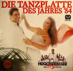 Hugo Strasser - Die Tanzplatte Des Jahres '84