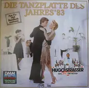 Hugo Strasser Und Sein Tanzorchester - Die Tanzplatte Des Jahres'83