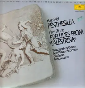 Wolf ! - Penthesilea - Preludes From 'Palestrina'