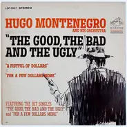 Hugo Montenegro And His Orchestra - Music From 'A Fistful Of Dollars', 'For A Few Dollars More' & 'The Good, The Bad And The Ugly'