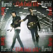 Hurrah! - If Love Could Kill