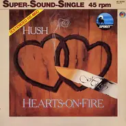 Hush - Hearts On Fire