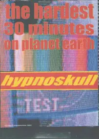 Hypnoskull - The Hardest 30 Minutes On Planet Earth