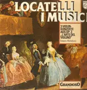 I Musici, Roberto Michelucci - Locatelli: 3 Violinkonzerte aus op.3 'L'Arte del violino'