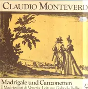 Monteverdi - Madrigale und Canzonetten