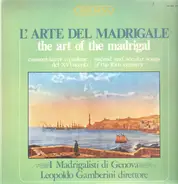 I Madrigalisti Di Genova / Leopoldo Gamberini - L'arte Madrigale - the art of the madrigal