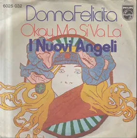 I Nuovi Angeli - Donna Felicita / Okay, Ma Sì Va Là