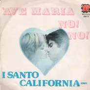 I Santo California - Ave Maria No! No!