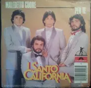 I Santo California - Maledetto Cuore / Per Te