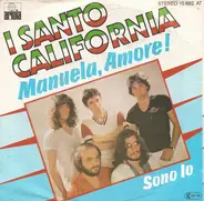 I Santo California - Manuela, Amore !