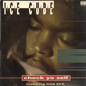 Ice Cube - Check Yo Self