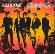 Icehouse - Touch The Fire