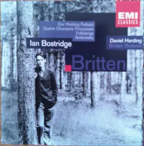 Benjamin Britten - Our Hunting Fathers / Quatre Chansons Françaises / Folksongs a.o.
