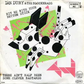 Ian Dury & the Blockheads - hit Me With Your Rhythm Stick / there ain't half been some clever bastards