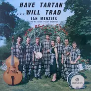 Ian Menzies & His Clyde Valley Stompers - Have Tartan - Will Trad