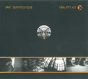 Ian Simmonds - Return to X