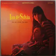 Ian & Sylvia - Play One More