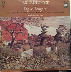 Ian Partridge - Ian Partridge Sings English Songs Of Ivor Gurney, R. Vaughan Williams, Frederick Delius, Peter Warl