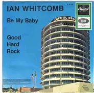 Ian Whitcomb - Be My Baby / Good Hard Rock