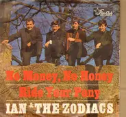 Ian & The Zodiacs - No Money No Honey / Ride Your Pony