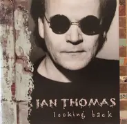 Ian Thomas - Looking Back
